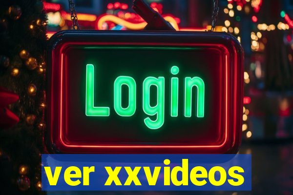 ver xxvideos